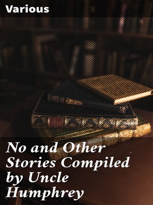 cover image of No and Other Stories Compiled by Uncle Humphrey